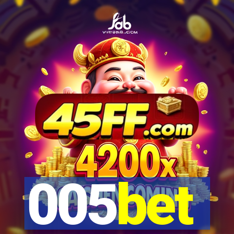 005bet