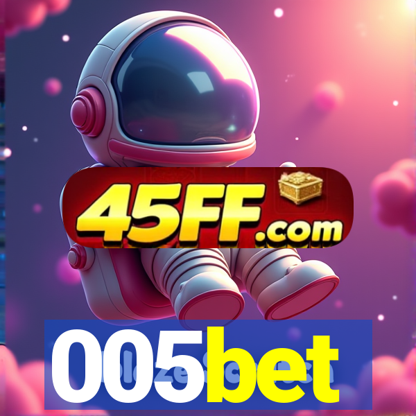 005bet