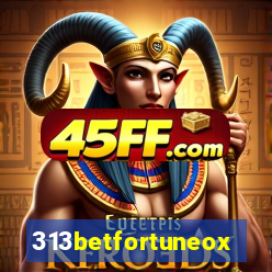 313betfortuneox