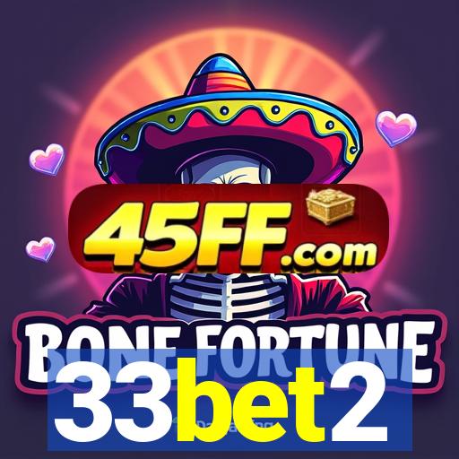 33bet2