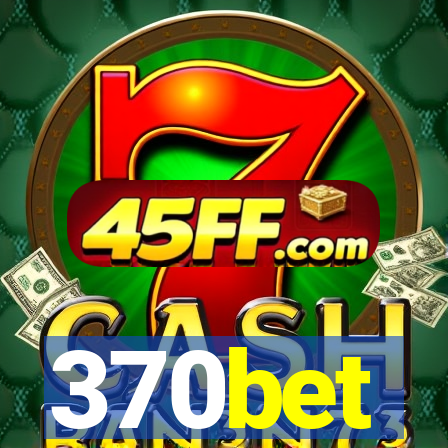 370bet