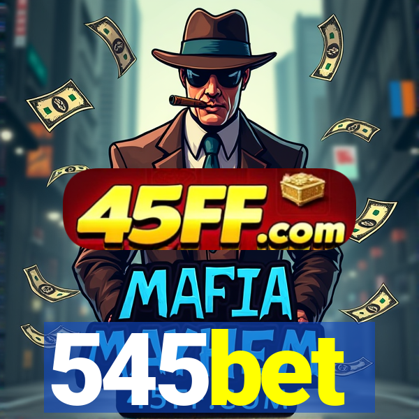 545bet