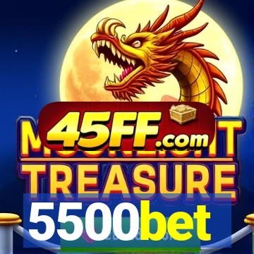 5500bet