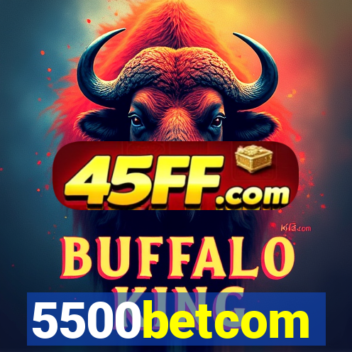 5500betcom
