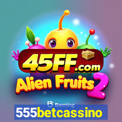 555betcassino