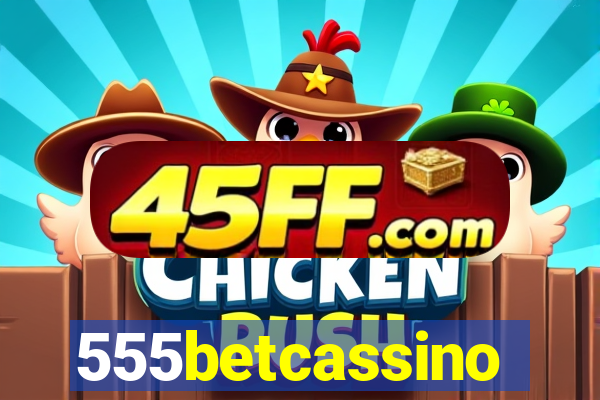 555betcassino