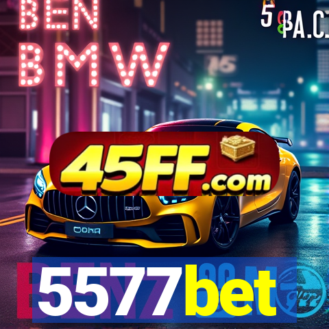 5577bet