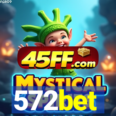572bet