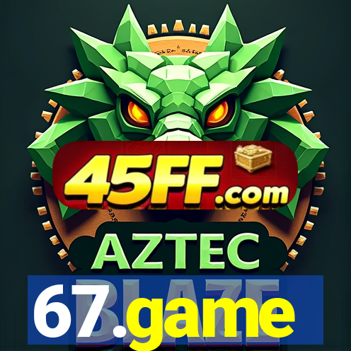 67.game