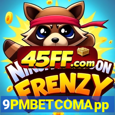 9PMBETCOMApp