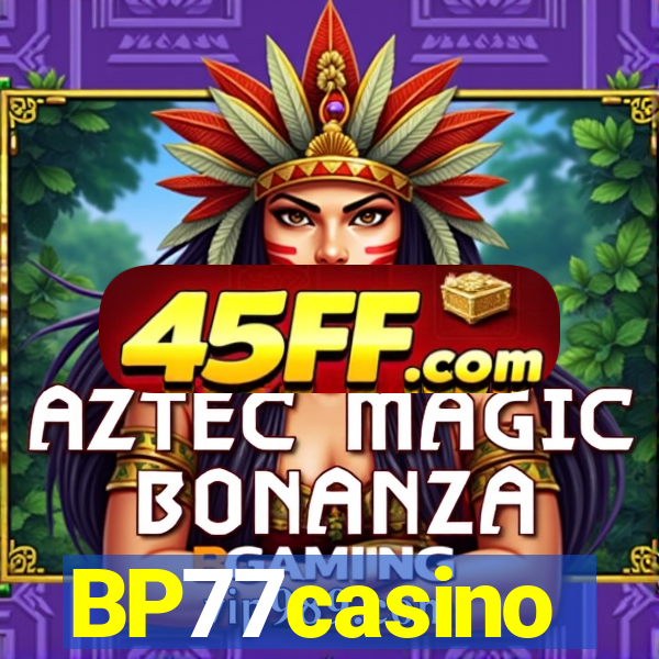 BP77casino