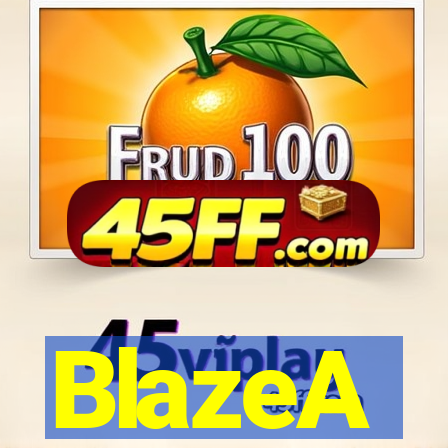 BlazeA