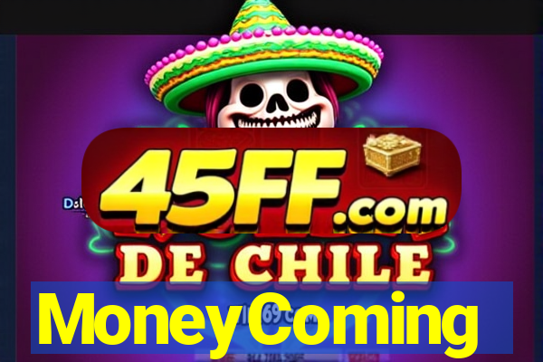MoneyComing