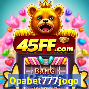 Opabet777jogo