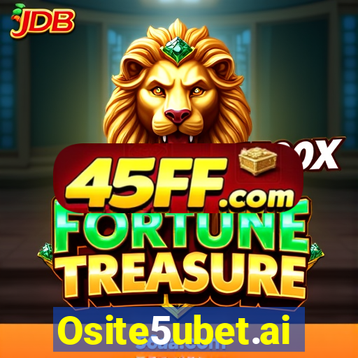 Osite5ubet.ai