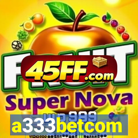 a333betcom