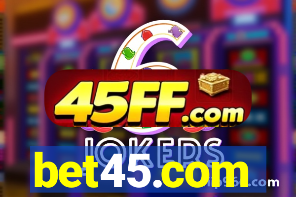 bet45.com