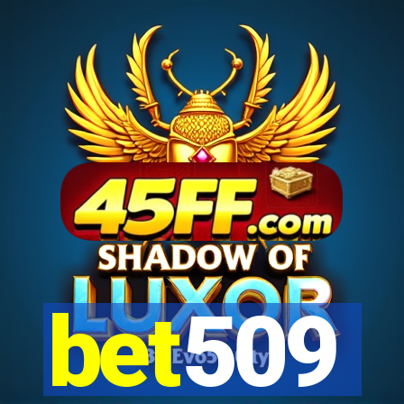 bet509