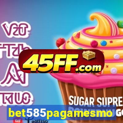 bet585pagamesmo