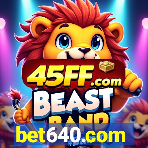 bet640.com