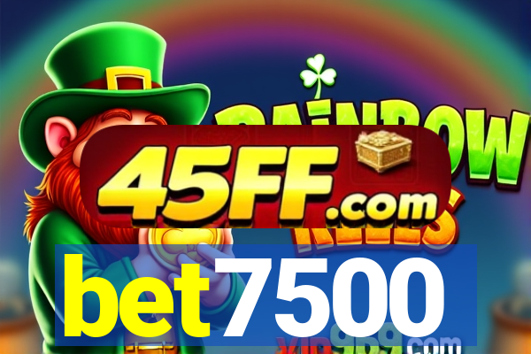 bet7500
