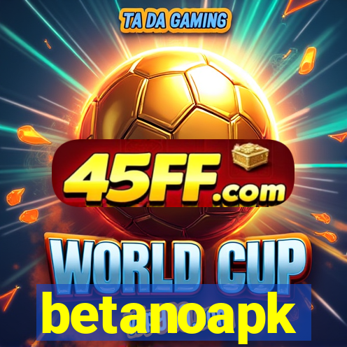 betanoapk