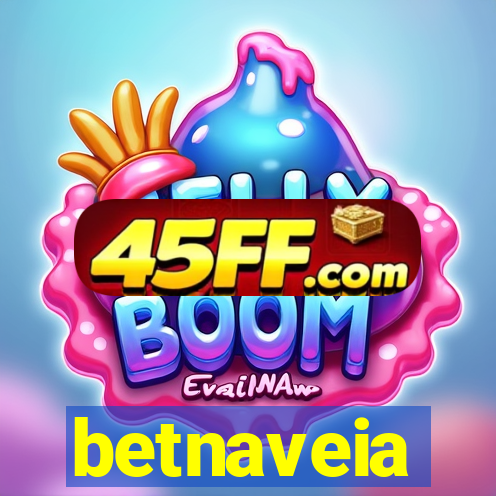 betnaveia