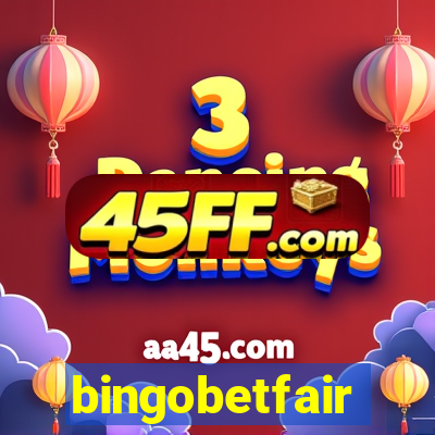 bingobetfair