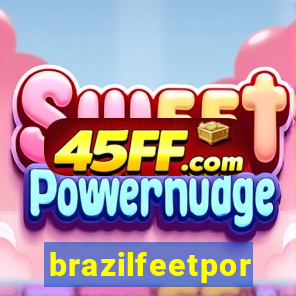 brazilfeetpor