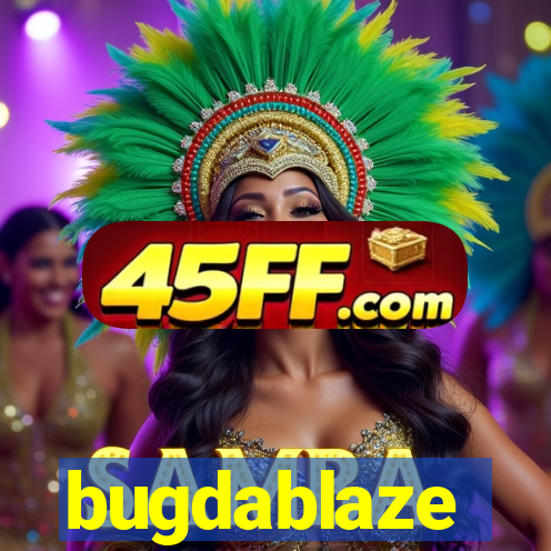 bugdablaze