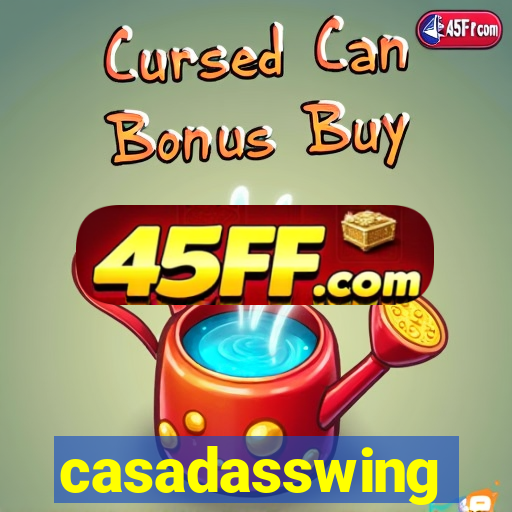 casadasswing