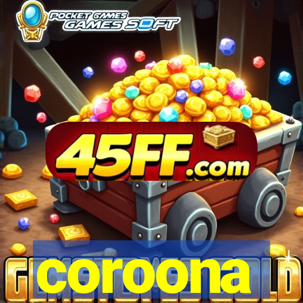 coroona