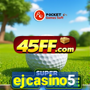ejcasino5