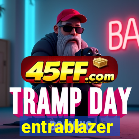 entrablazer