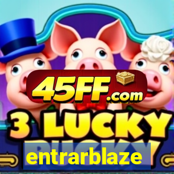 entrarblaze