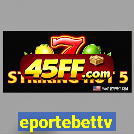 eportebettv