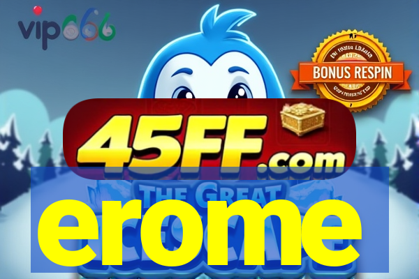 erome