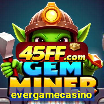 evergamecasino
