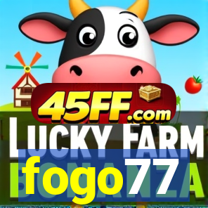 fogo77