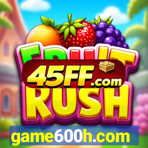 game600h.com