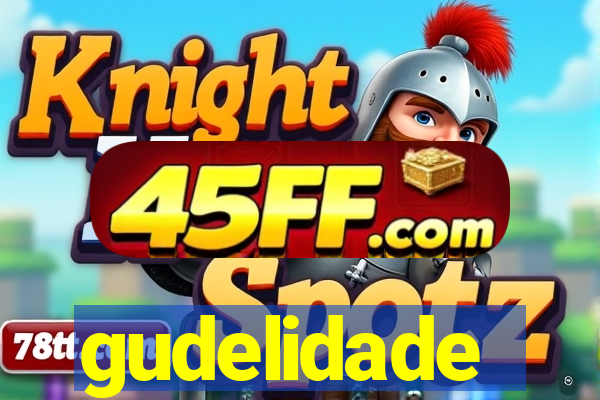 gudelidade