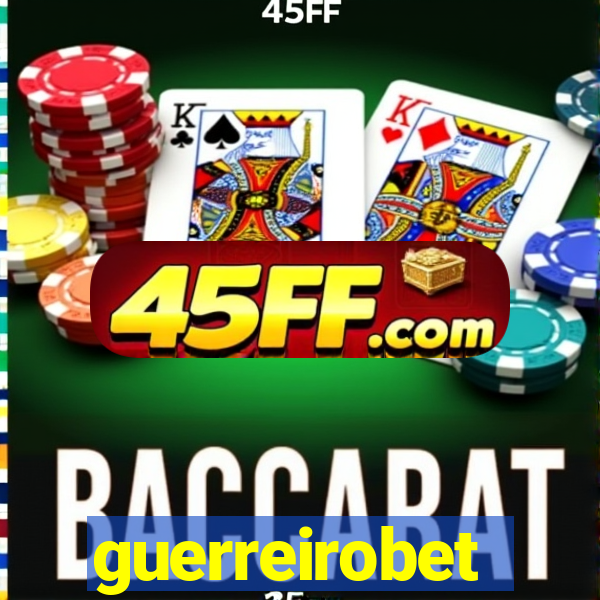 guerreirobet