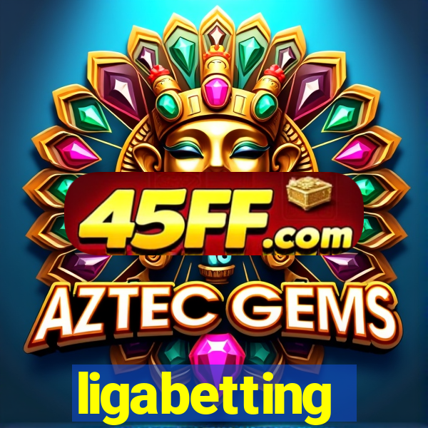 ligabetting