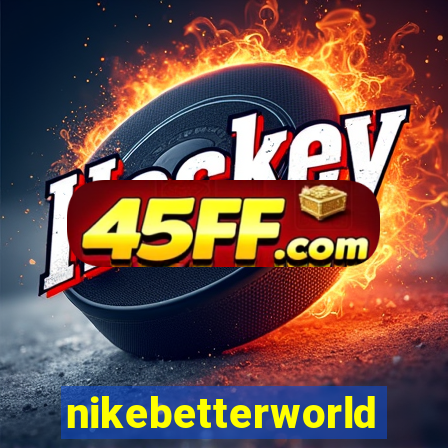 nikebetterworld.com