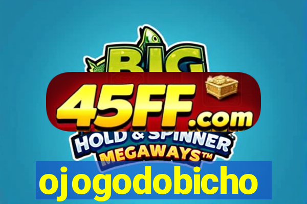 ojogodobicho
