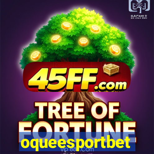 oqueesportbet