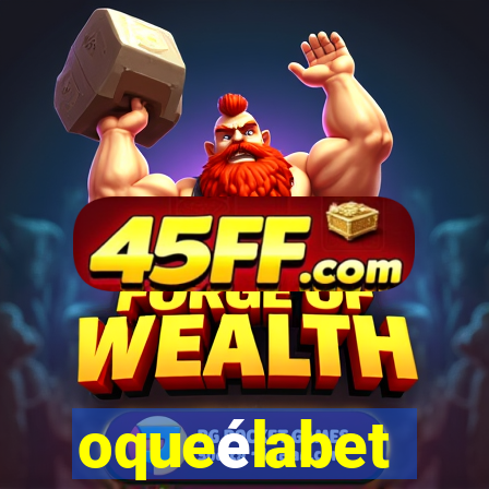 oqueélabet