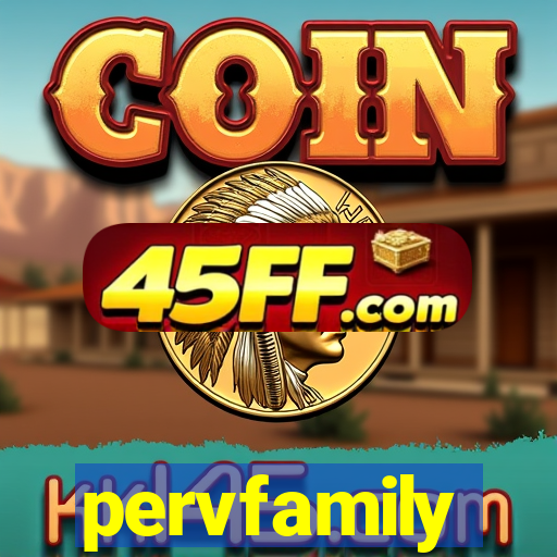 pervfamily