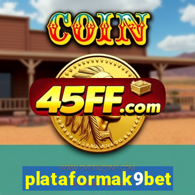 plataformak9bet