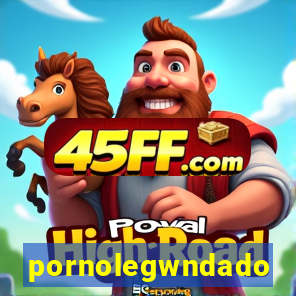 pornolegwndado